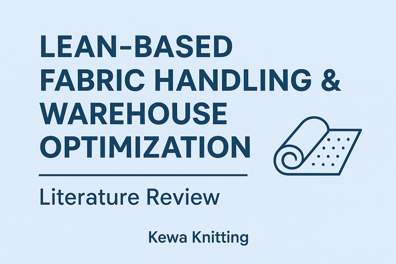 Lean-Based Fabric Handling & Warehouse Optimization in Textile Manufacturing